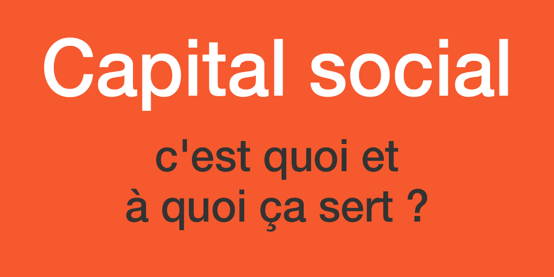 Tout savoir sur le capital social